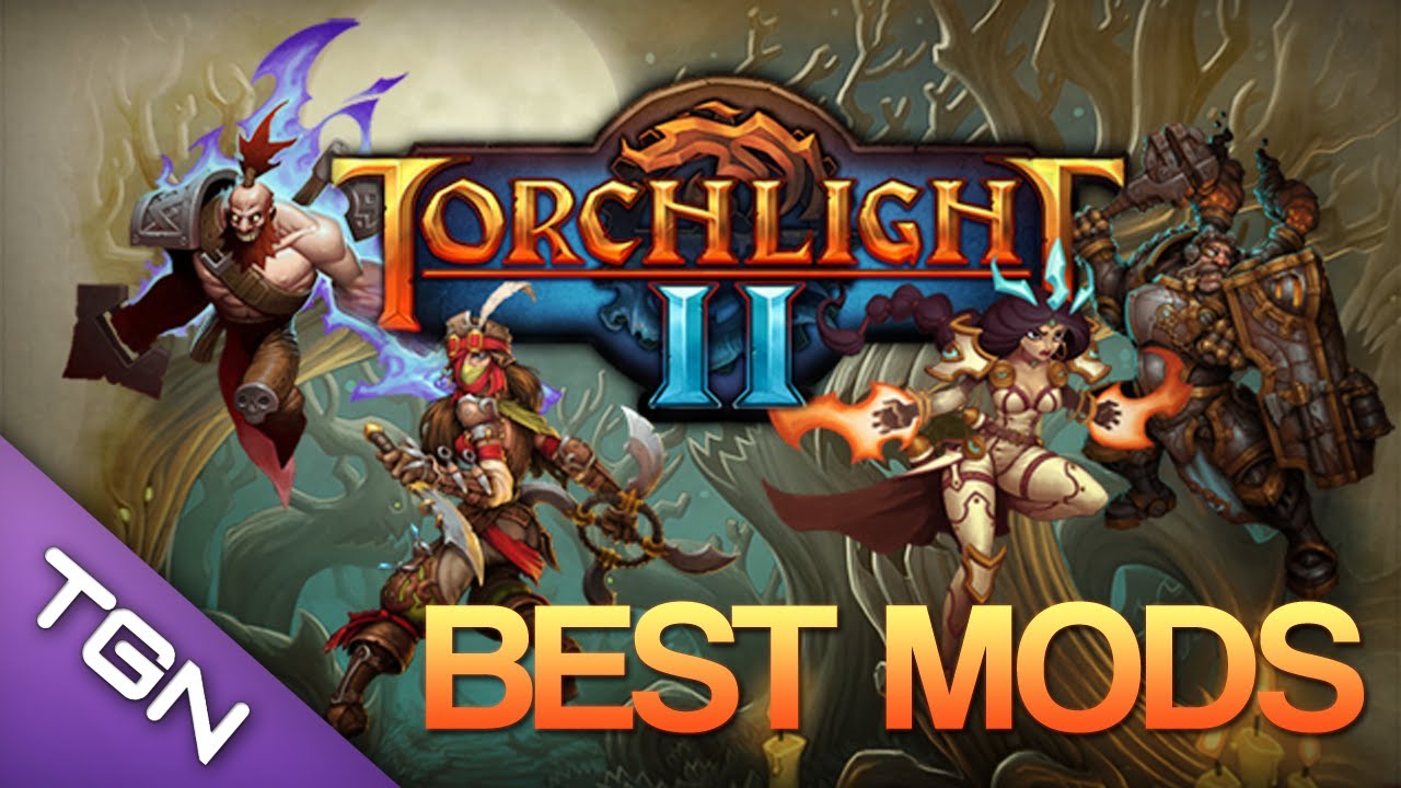 Best Torchlight 2 Mods 2019